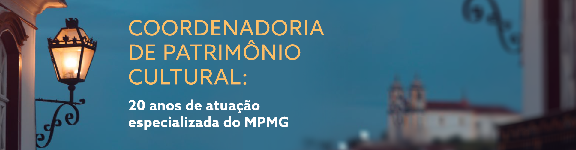 20 anos da Coordenadoria de Patrimonio Cultural do MPMG