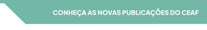 Conheça as novas publicações do CEAF