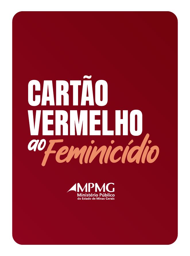 Cartão vermelho ao feminicídio - MPMG