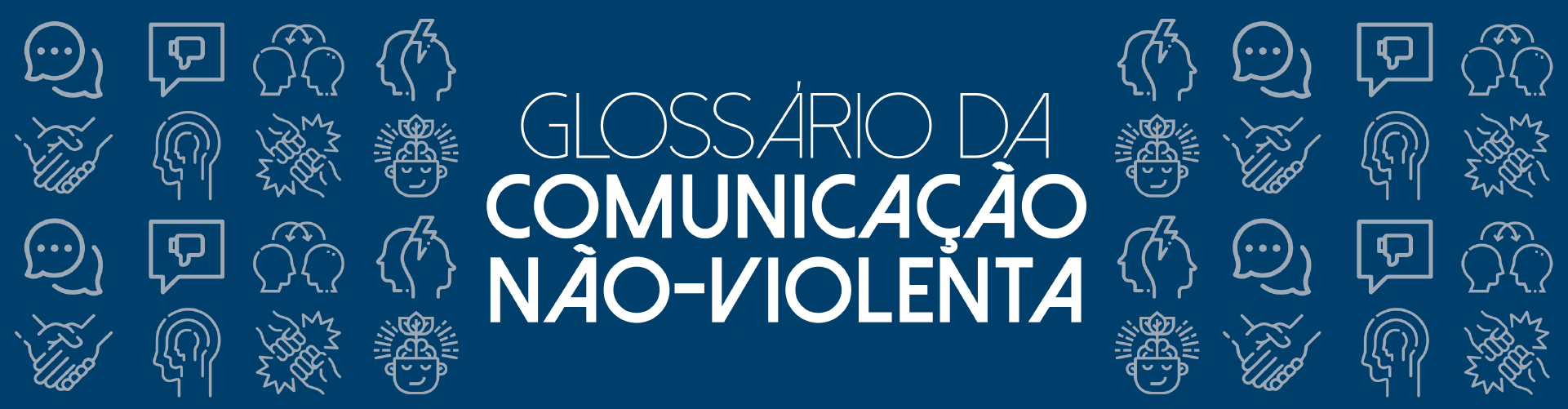 Glossário da Comunicação Não-Violenta (CNV)